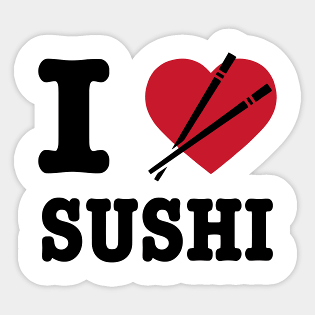 I Love Sushi I Love Sushi Sticker TeePublic